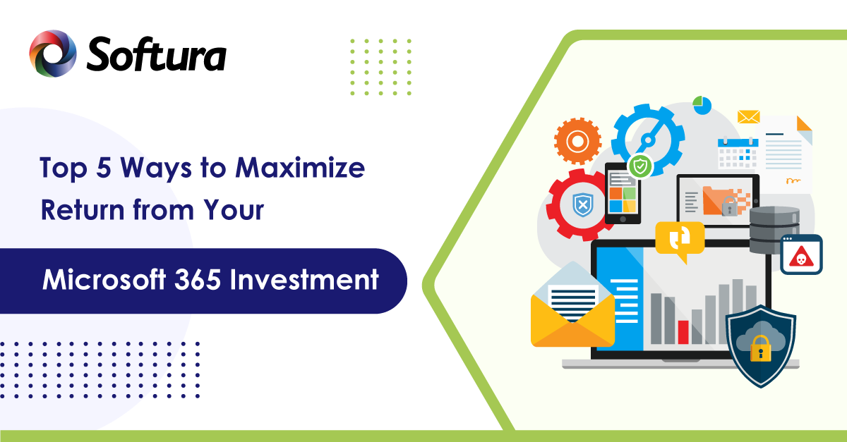 Maximizing Microsoft 365 Investment