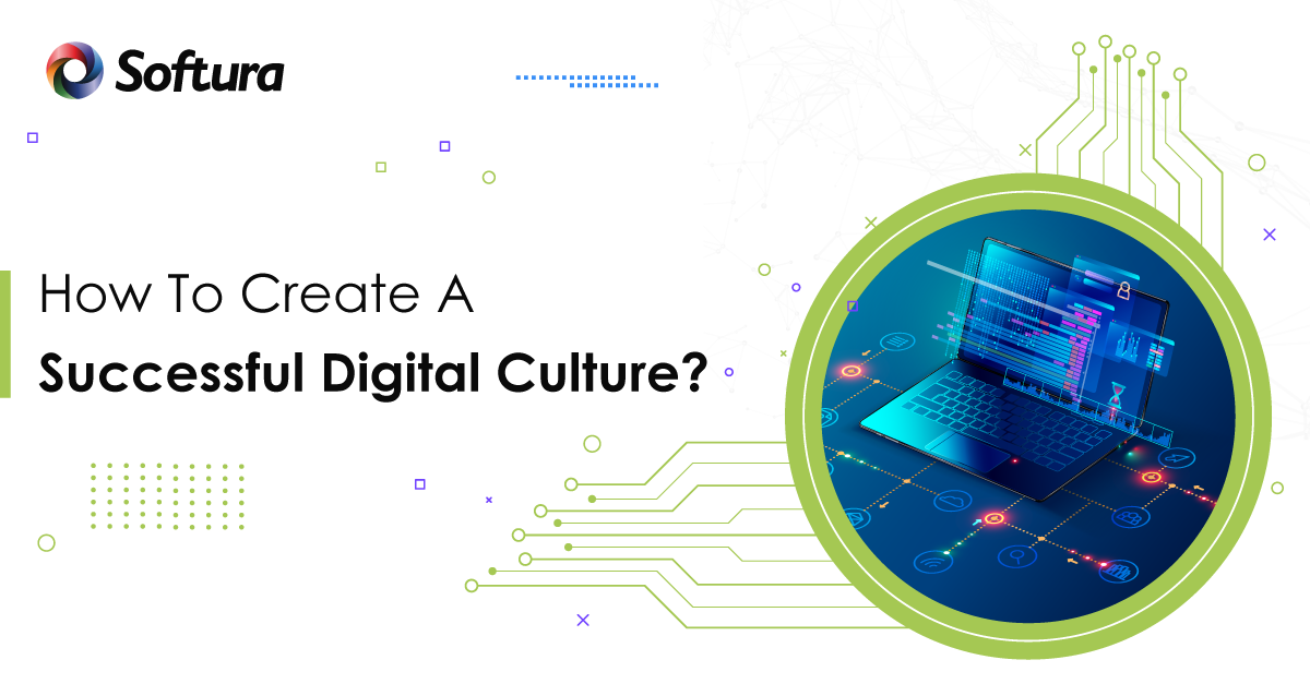 How To Create A Successful Digital Culture?
