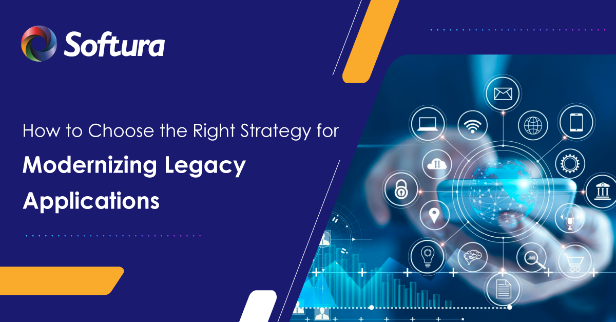 How to Choose the Right Strategy for Modernizing Legacy Applications