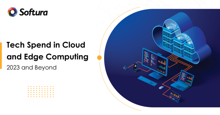 Tech Spend in Cloud and Edge Computing - Softura